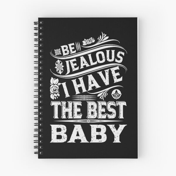 Item preview, Be Jealous I have The Best BABY Funny Family Gift designed and sold by YAHIA-14.