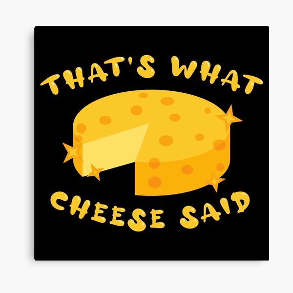 Item preview, Thats what cheese said designed and sold by GoranDesign.