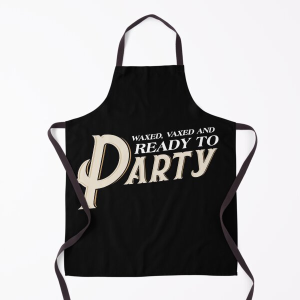 Item preview, Waxed, Vaxed and Ready to Party! designed and sold by DreaK.