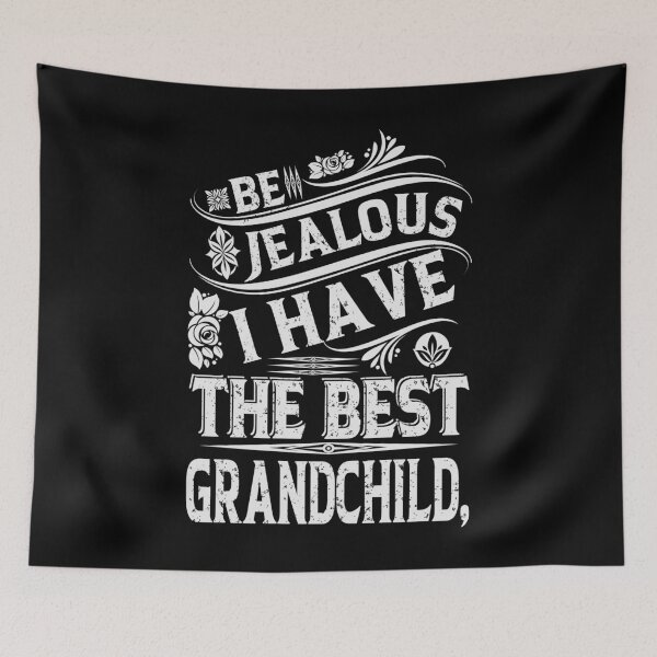 Item preview, Be Jealous I have The Best GRANDCHILD Funny Family Gift designed and sold by YAHIA-14.
