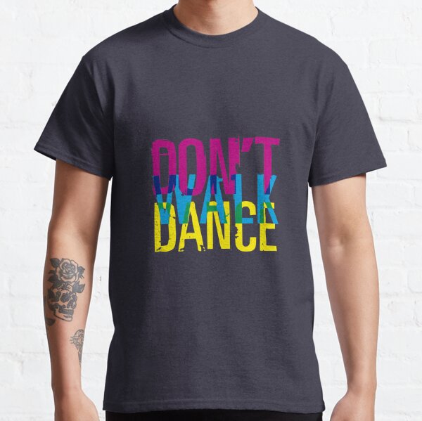 Dance Quotes T Shirts Redbubble