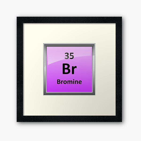 "Bromine Element Symbol Periodic Table" Framed Art Print for Sale by