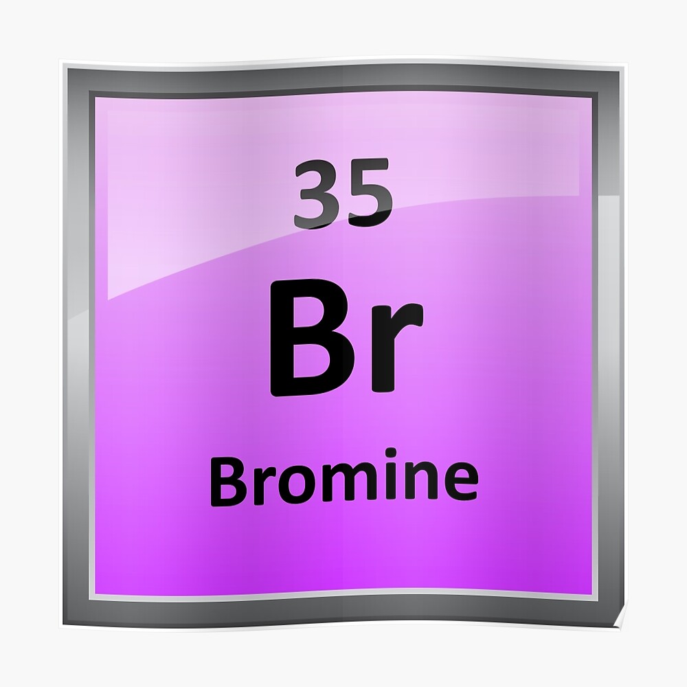 "Bromine Element Symbol Periodic Table" Poster by sciencenotes