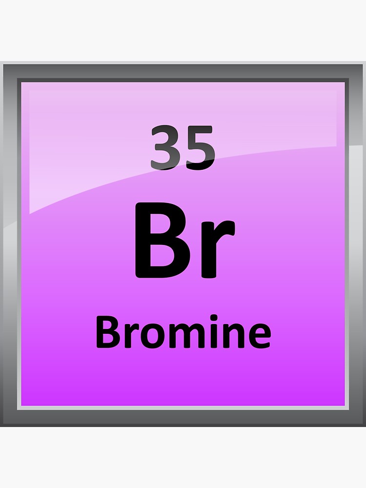 "Bromine Element Symbol Periodic Table" Sticker for Sale by