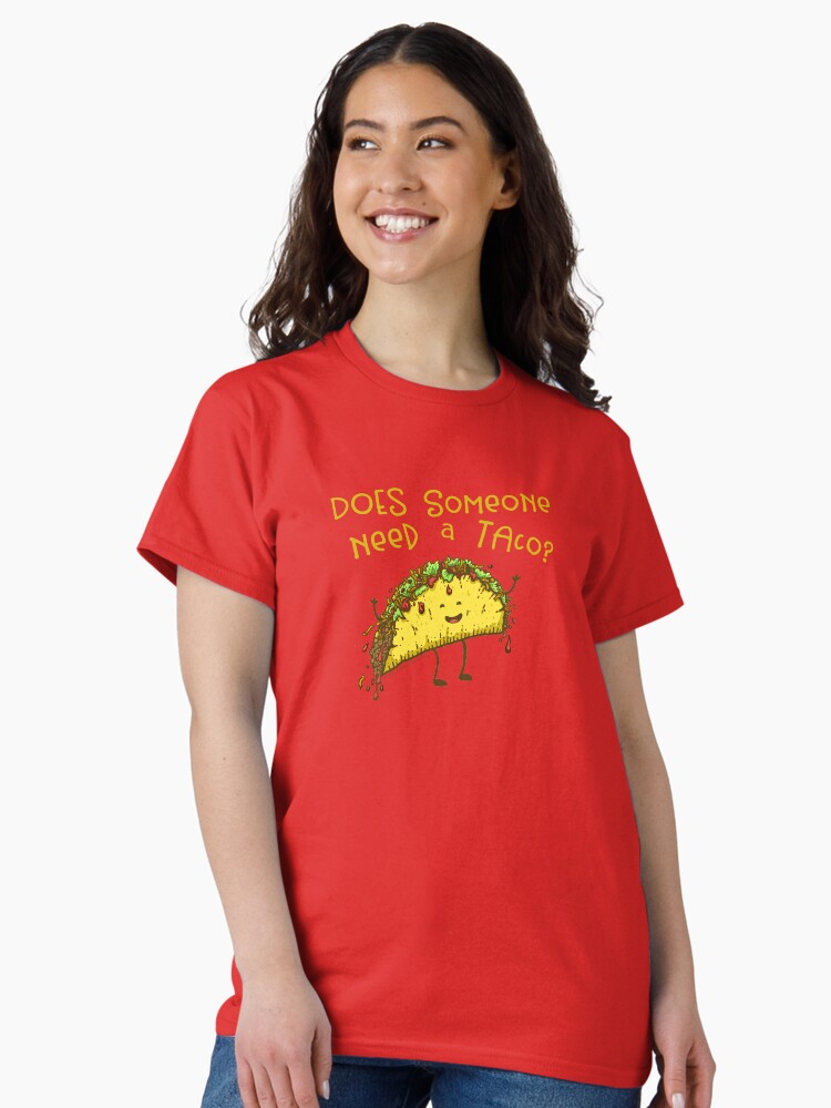 Thumbnail 2 of 7, Classic T-Shirt, Does Someone Need a Taco? designed and sold by jitterfly.