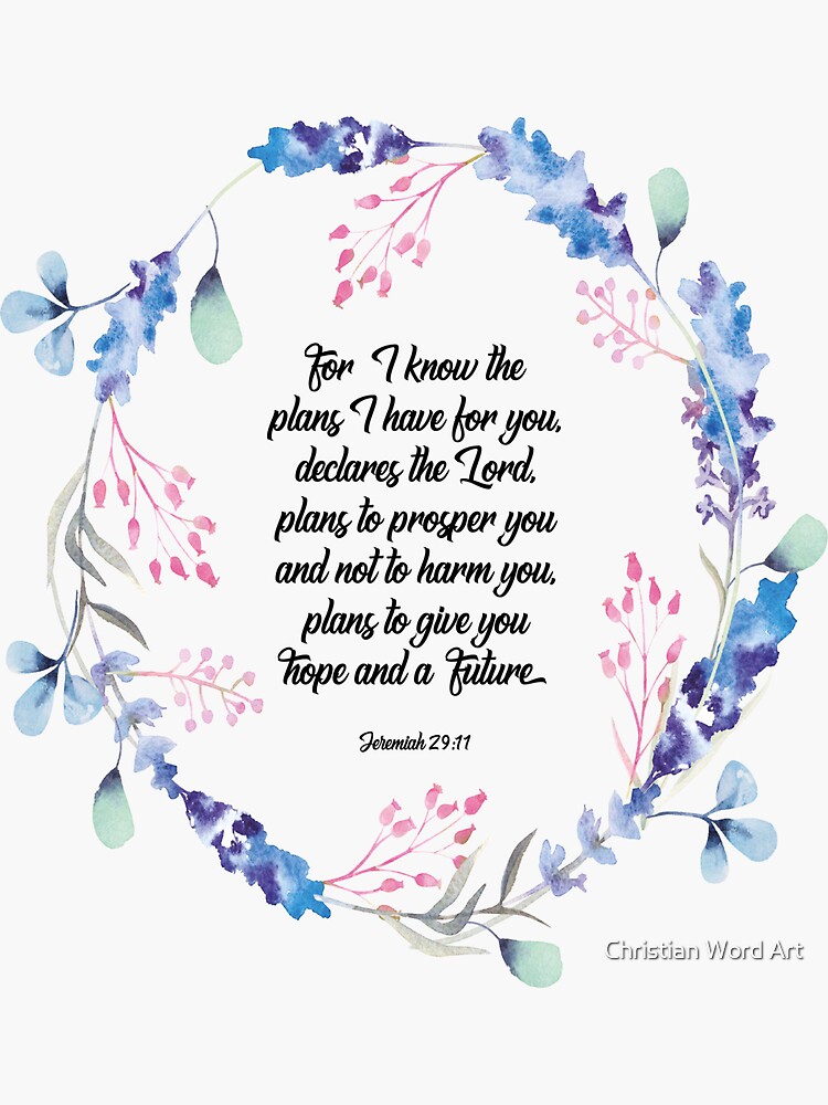 I know the plans I have for you declares the Lord, Jeremiah 29:11, scripture, Christian gift by BWDESIGN