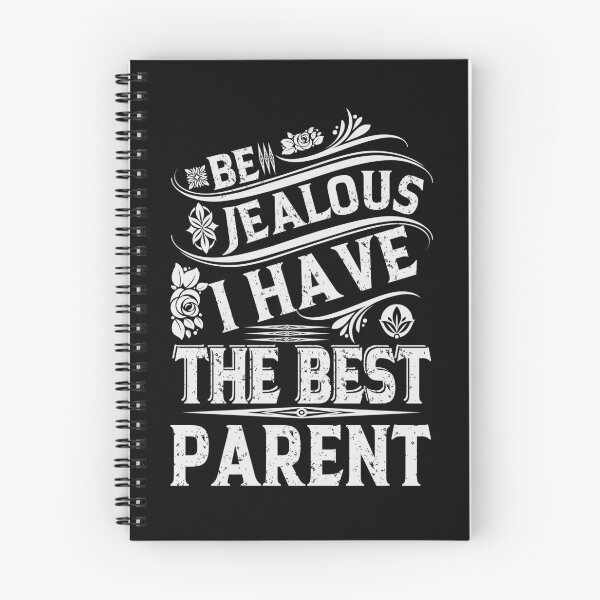 Item preview, Be Jealous I have The Best PARENT Funny Family Gift designed and sold by YAHIA-14.