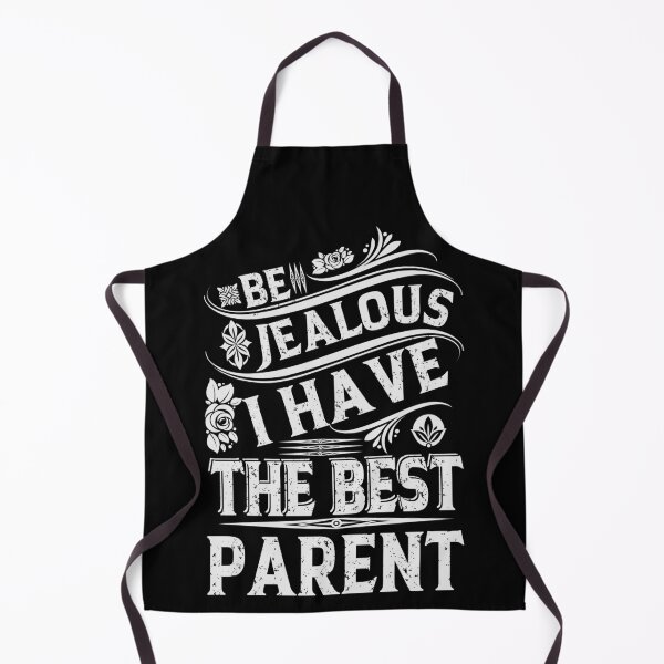 Item preview, Be Jealous I have The Best PARENT Funny Family Gift designed and sold by YAHIA-14.