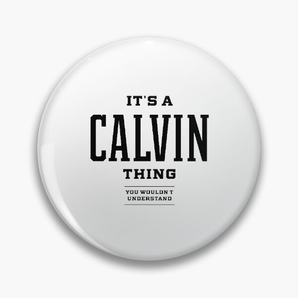 Item preview, It's a Calvin Thing - Family Name Gift designed and sold by DiogoCalheiros.