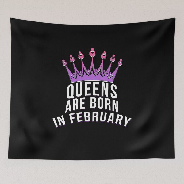 Item preview, Queens are born in February designed and sold by PGPshop.