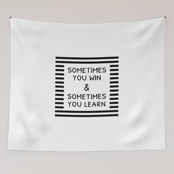 Item preview, Sometimes you win and sometimes you learn, Resilience, Inspirational designed and sold by cyhdesign.