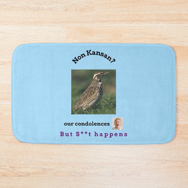 Item preview, "Condolences to non Kansans"  (black text) designed and sold by skoumpourdides.