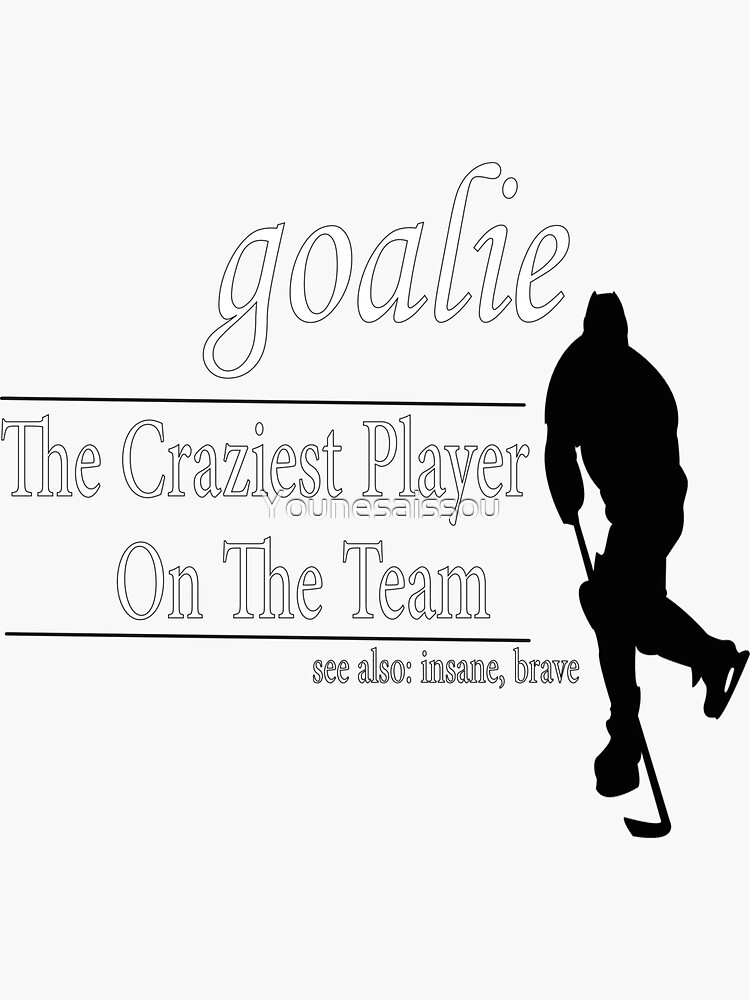 " Goalie Gear Goalkeeper Definition Funny Soccer Hockey TShirt, Funny