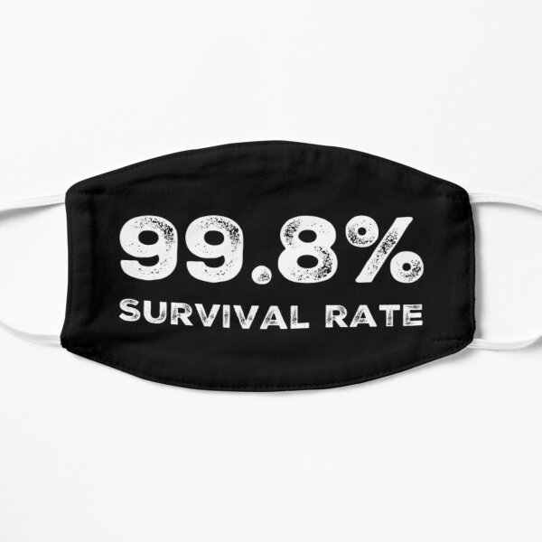 99.8% Survival rate distressed white text Flat Mask