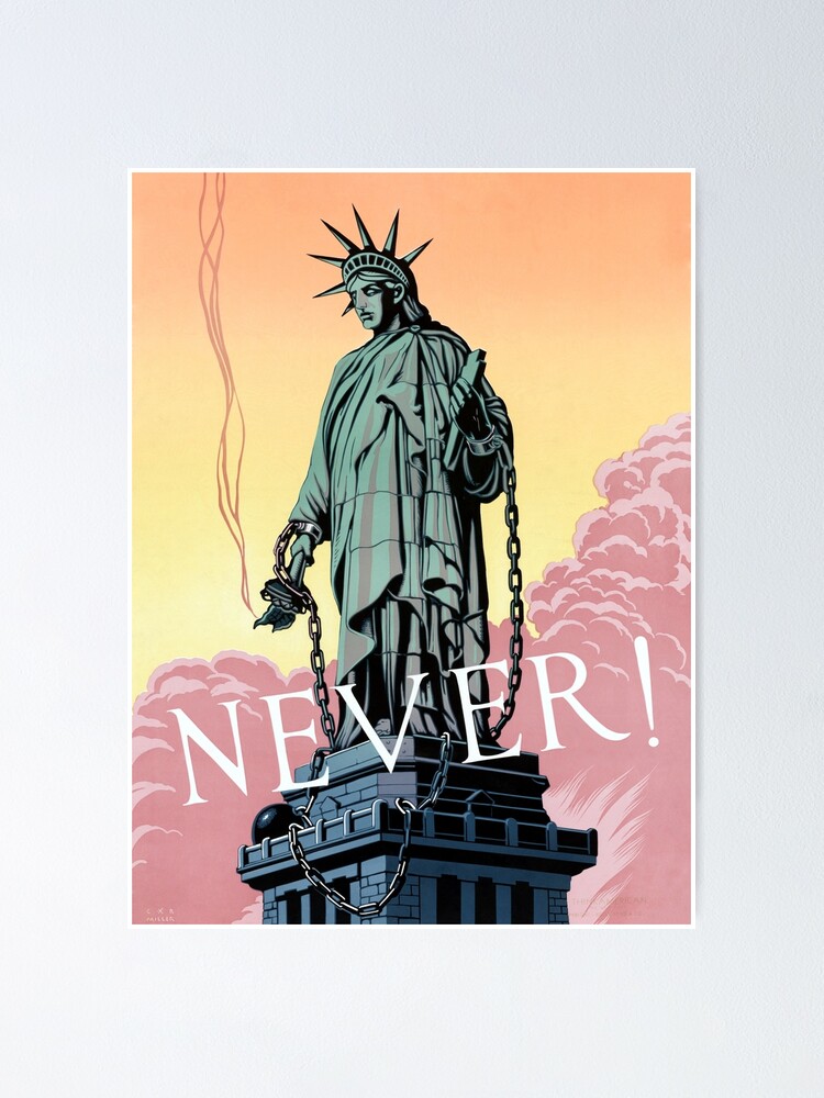 Liberty In Chains With Extinguished Torch - Never - WW2