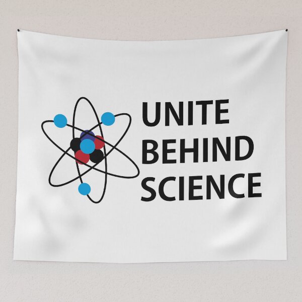 Item preview, Unite Behind Science (Unite Behind The Science) designed and sold by ElColumpioRojo.