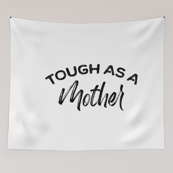 Item preview, Tough as a Mother gift - Mama Mom life - Mother - Mommy - Strong Mom - Feminist - Mom Outfit designed and sold by ambaart.