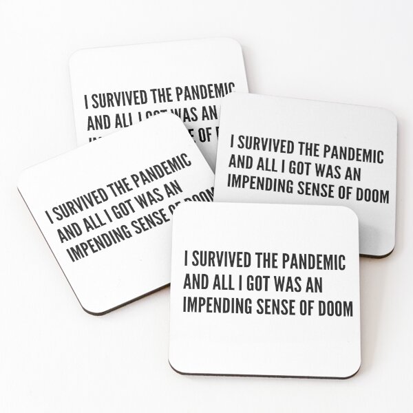 Item preview, I survived the pandemic and all I got was an impending sense of doom designed and sold by AustaArt.
