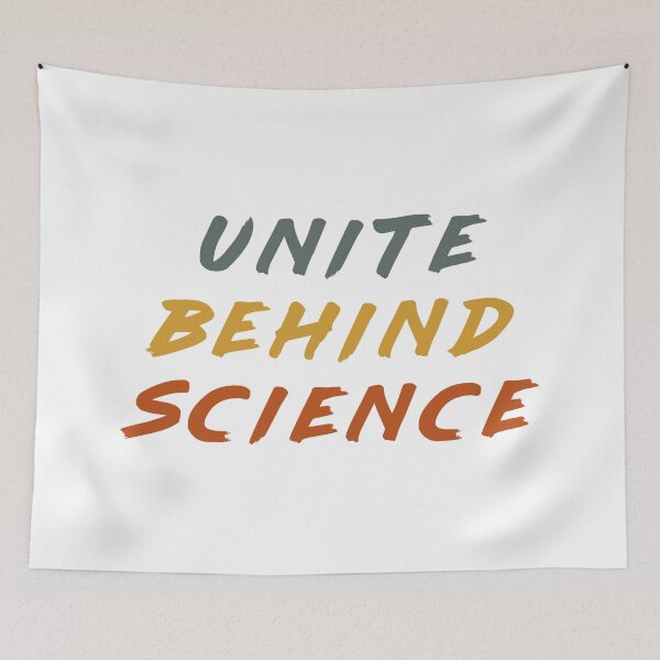 Item preview, Unite Behind The Science (Unite Behind Science) designed and sold by ElColumpioRojo.