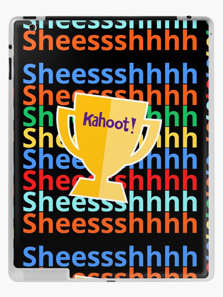 Design of the meme Shesh, sheessshhhh and the video game kahoot