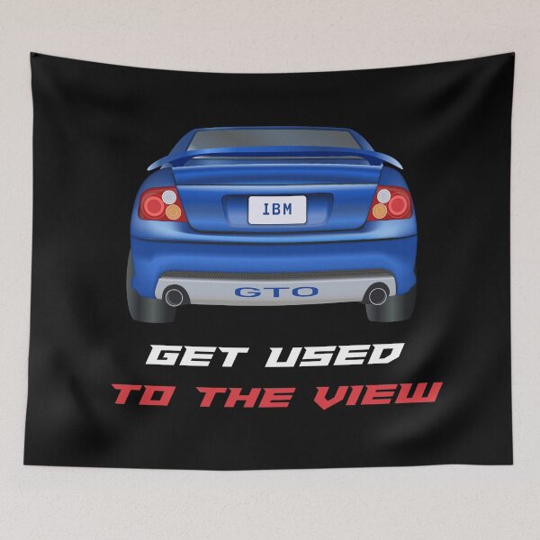 Item preview, Get Used To The View - Pontiac GTO designed and sold by MQuitter-Racing.
