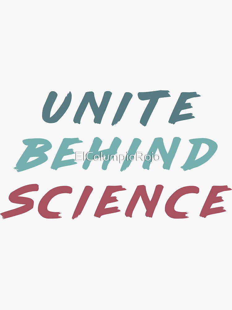 Unite Behind The Science Bedeutung "Unite Behind The Science (Unite Behind Science)" Sticker for Sale by