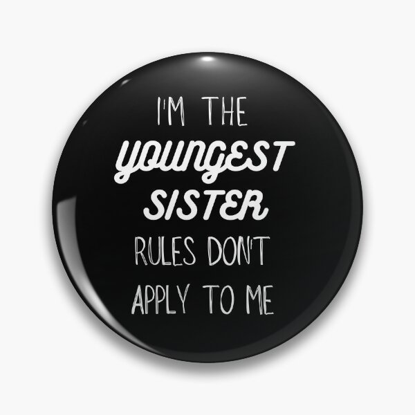 Item preview, Youngest Sister Gift - Rules Don't Apply To Me designed and sold by Anton Ashraf.