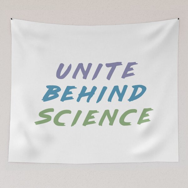 Item preview, Unite Behind The Science (Unite Behind Science) designed and sold by ElColumpioRojo.