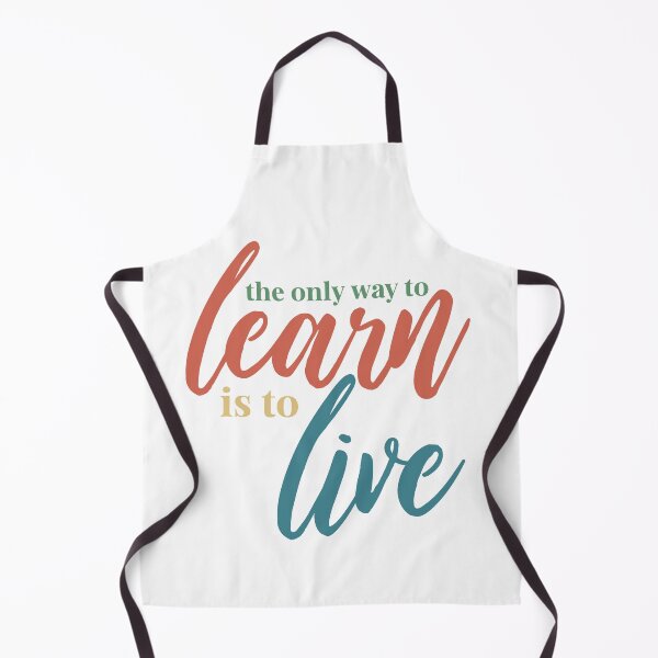 Item preview, The Only Way to Learn is To Live designed and sold by mimberley.