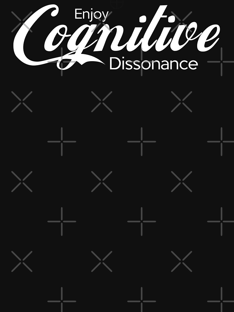 Enjoy Cognitive Dissonance Science Mental Health