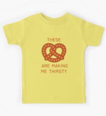 These pretzels are make me thirsty Kids Tee