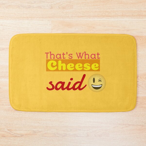 Item preview, Thats What Cheese Said designed and sold by ThinkAndReflect.