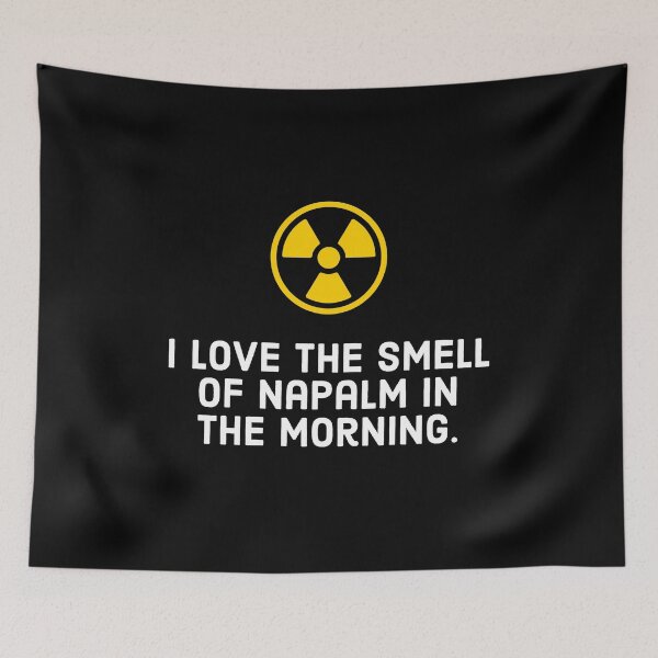 Item preview, I love the smell of napalm in the little morning designed and sold by nownaw.