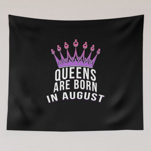 Item preview, Queens are born in August designed and sold by PGPshop.