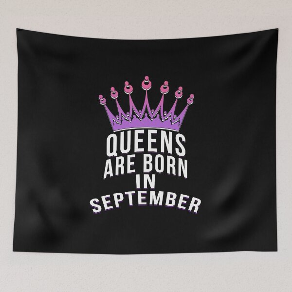 Item preview, Queens are born in September designed and sold by PGPshop.