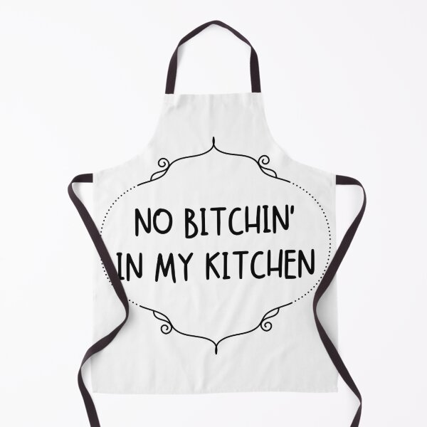 Item preview, No Bitchin' in My Kitchen, Funny Kitchen Decor designed and sold by DreamAtlas.