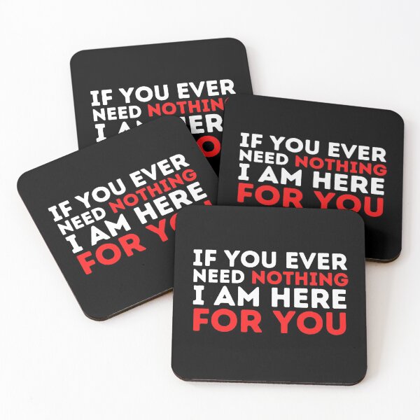 Item preview, If You Ever Need Nothing I Am Here For You designed and sold by aimanart.