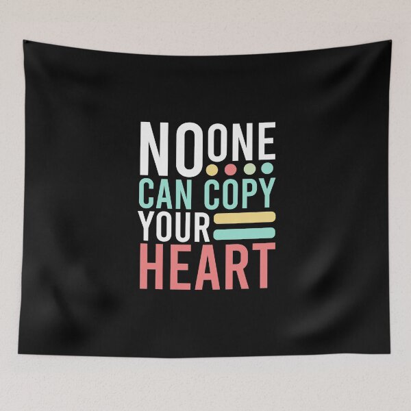 Item preview, No One Can Copy your Heart Funny Saying Quote Love designed and sold by KunKhalil.