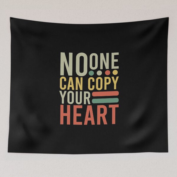 Item preview, No One Can Copy your Heart Funny Saying Quote Love designed and sold by KunKhalil.