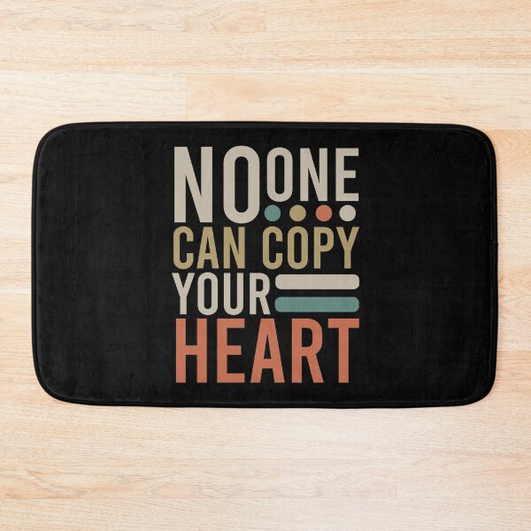 Item preview, No One Can Copy your Heart Funny Saying Quote Love designed and sold by KunKhalil.