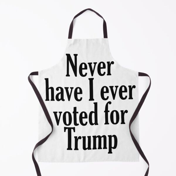 Item preview, never have I ever voted for trump designed and sold by virginiafall.
