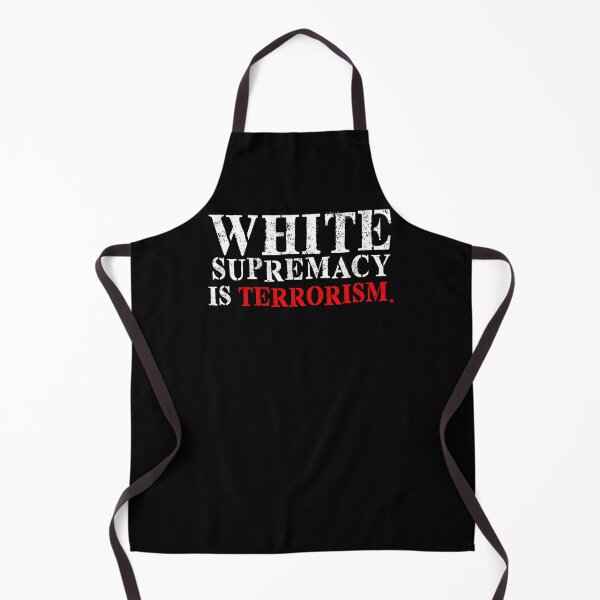 Item preview, White Supremacy is TERRORISM designed and sold by Thelittlelord.