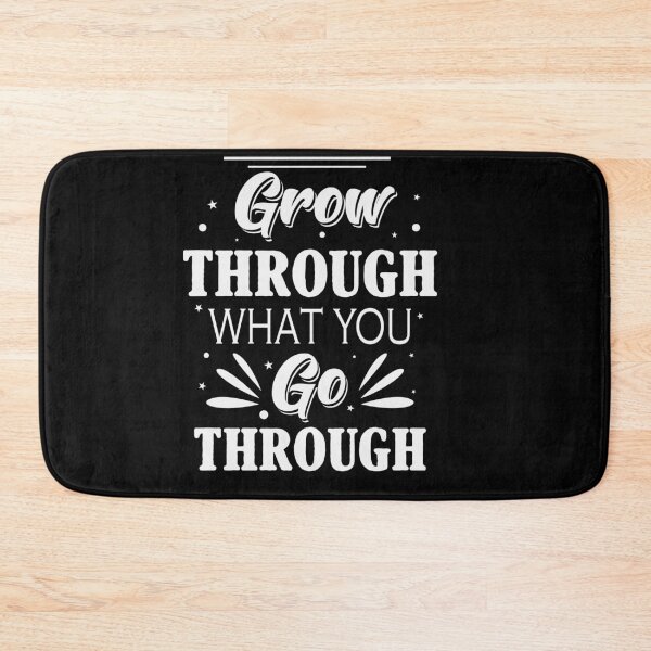 Item preview, Grow through what you go through designed and sold by Oopsie-Daisy.