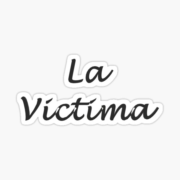 "La Victima" Sticker for Sale by superchele Redbubble