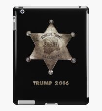 Trump the Sheriff. iPad Case/Skin