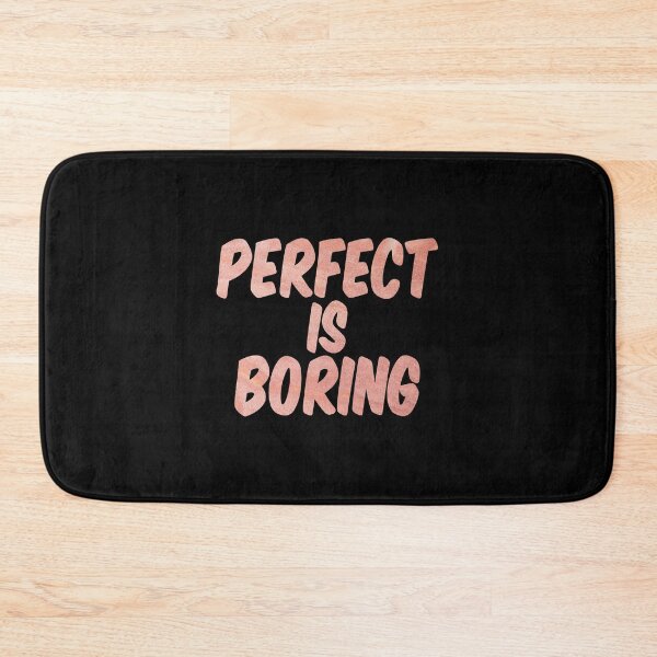 Item preview, perfect is boring  designed and sold by Rehaaam.