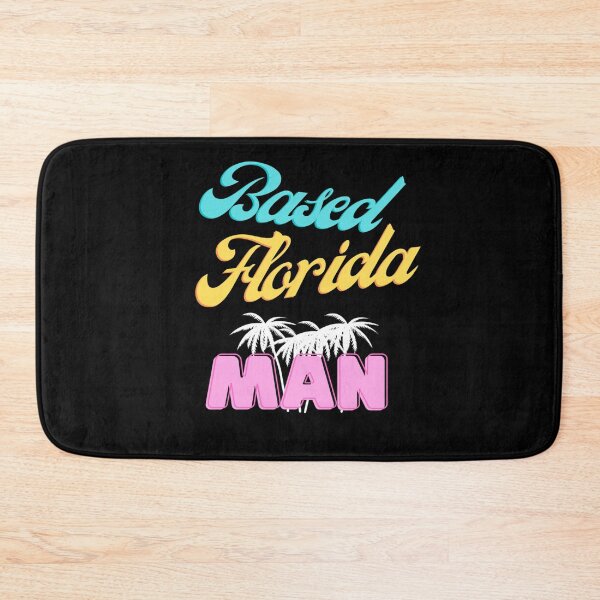 Item preview, BASED FLORIDA MAN designed and sold by Flirt-Teez.