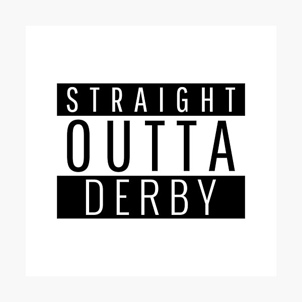 Item preview, Straight Outta Derby  designed and sold by Teelogic.