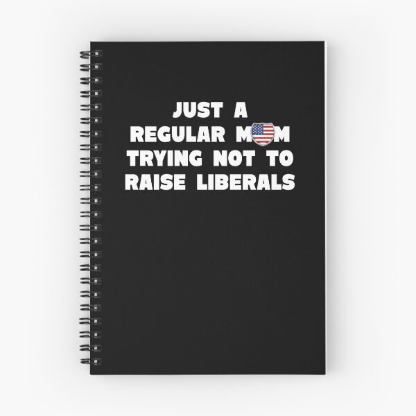 Item preview, Just A Regular Mom Trying Not To Raise Liberals designed and sold by JG0024.
