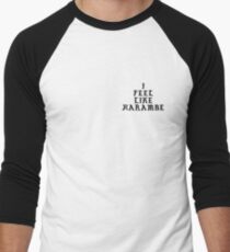 I Feel Like Harambe Men's Baseball ¾ T-Shirt
